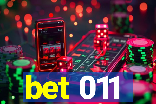 bet 011